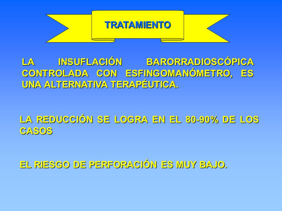 TRATAMIENTO LA INSUFLACIÓN BARORRADIOSCÓPICA CONTROLADA CON ESFINGOMANÓMETRO, ES UNA ALTERNATIVA TERAPÉUTICA.