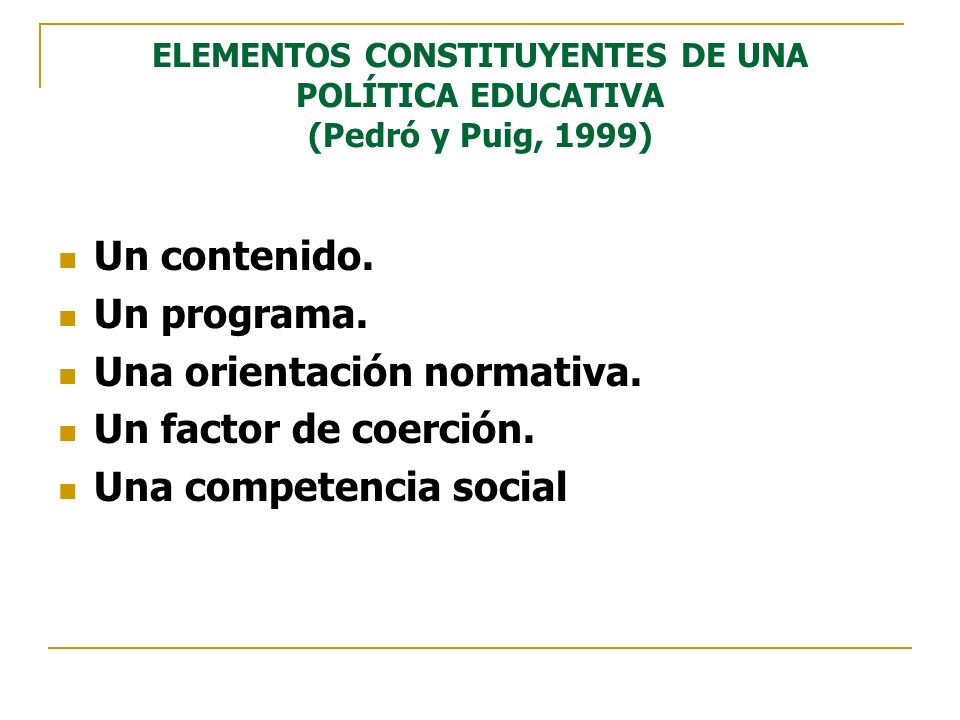 Una orientación normativa. Un factor de coerción.