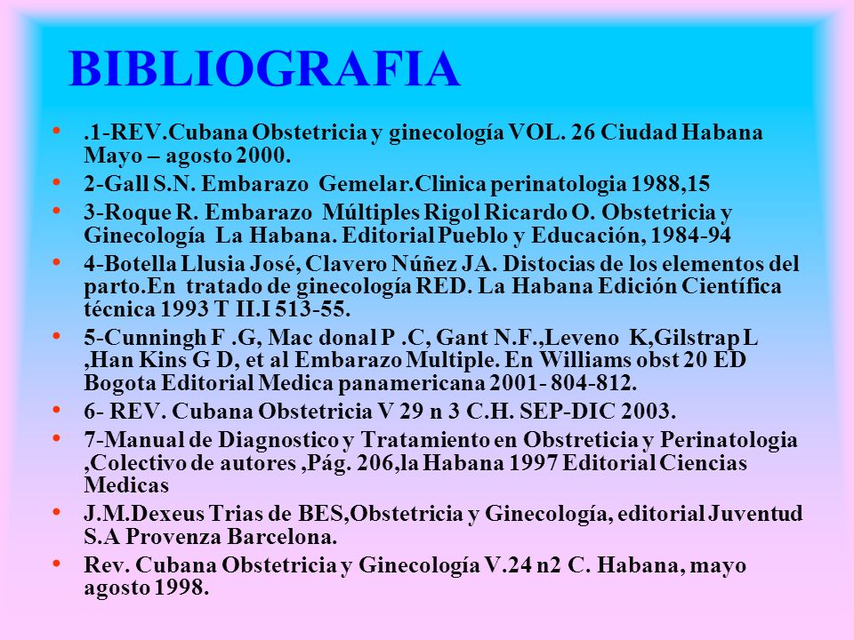 BIBLIOGRAFIA .1-REV.Cubana Obstetricia y ginecología VOL. 26 Ciudad Habana Mayo – agosto