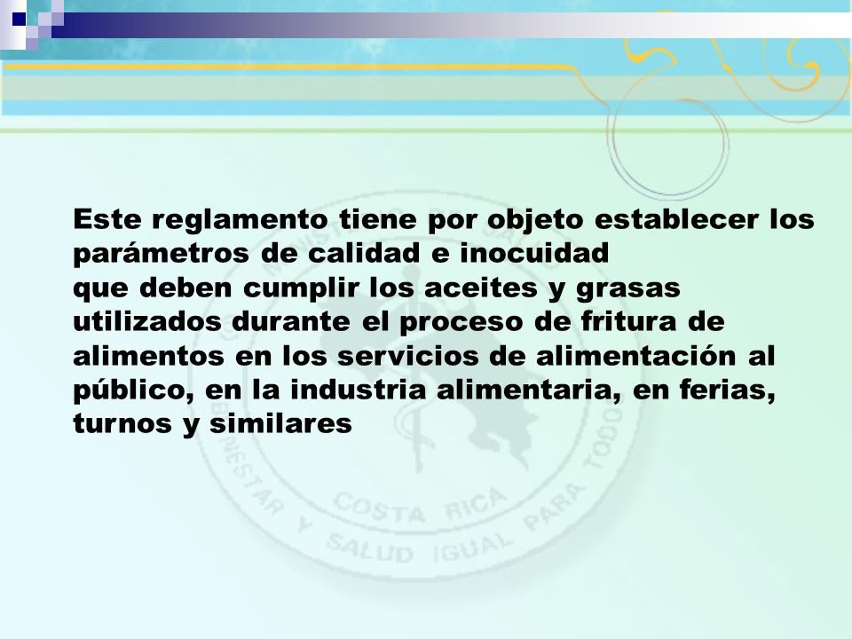 Este reglamento tiene por objeto establecer los parámetros de calidad e inocuidad