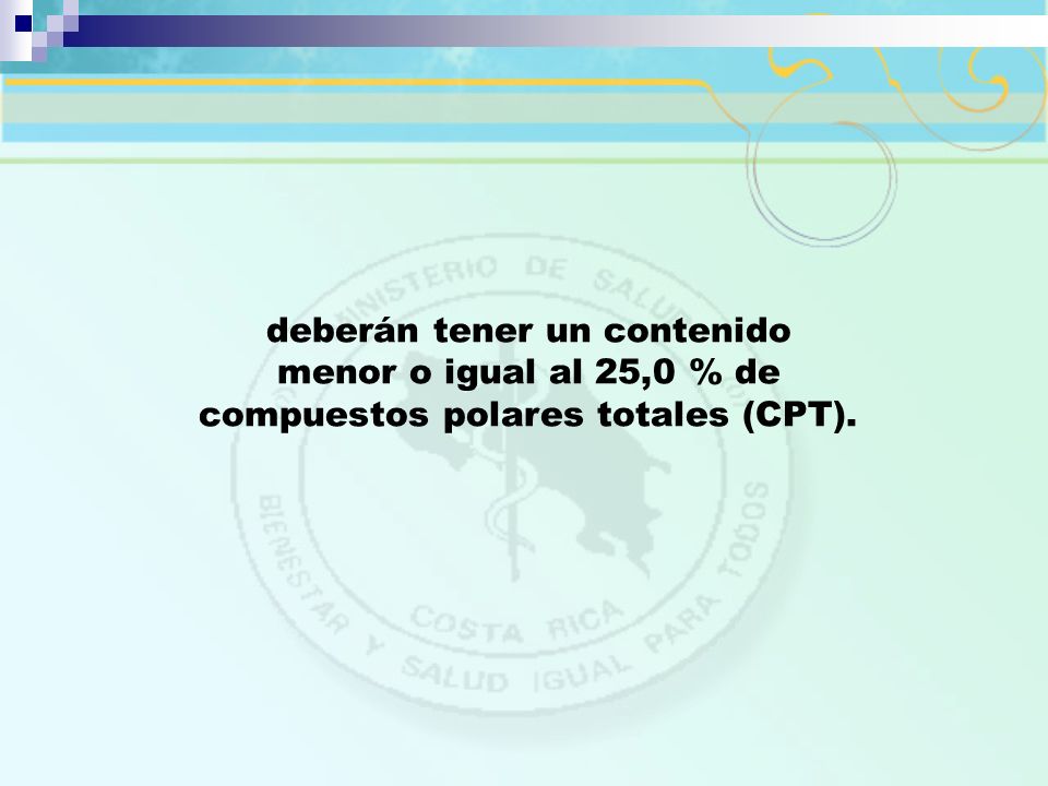 deberán tener un contenido menor o igual al 25,0 % de
