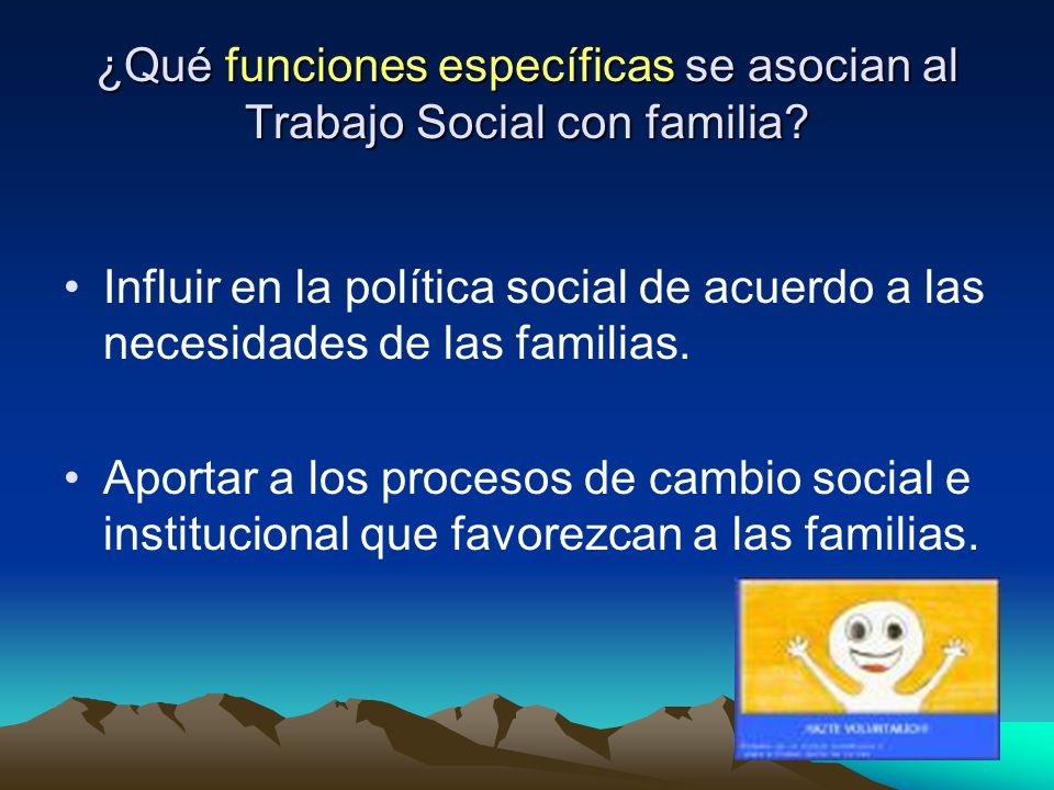 ¿Qué funciones específicas se asocian al Trabajo Social con familia