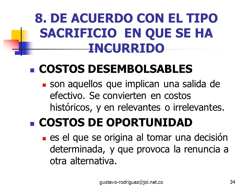 8. DE ACUERDO CON EL TIPO SACRIFICIO EN QUE SE HA INCURRIDO