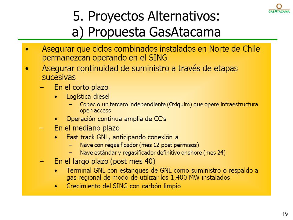 5. Proyectos Alternativos: a) Propuesta GasAtacama