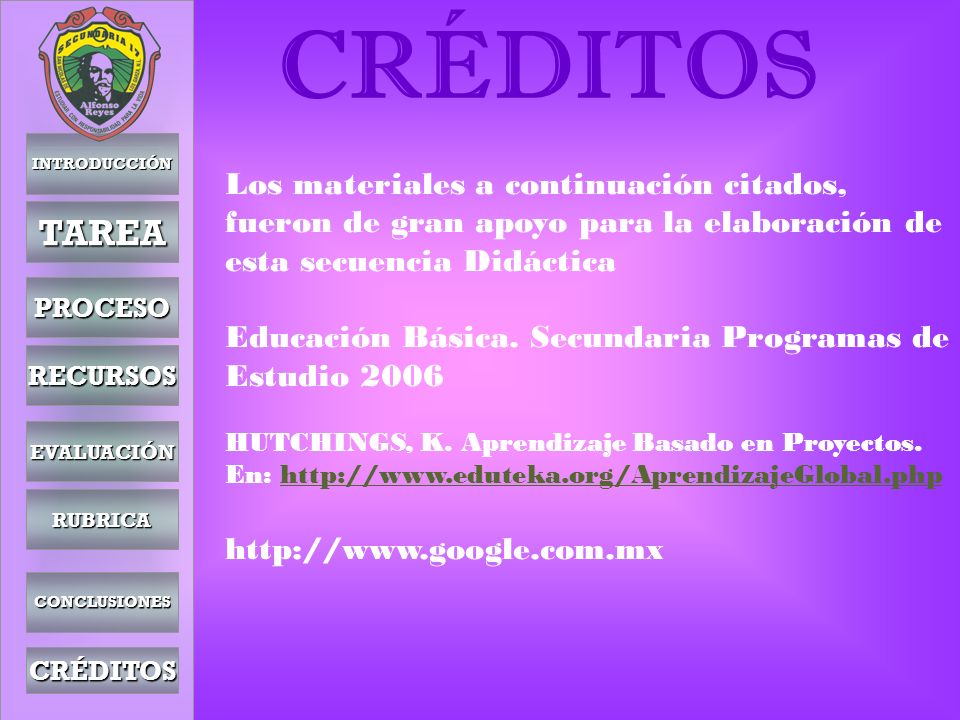 CRÉDITOS INTRODUCCIÓN. Los materiales a continuación citados, fueron de gran apoyo para la elaboración de esta secuencia Didáctica.