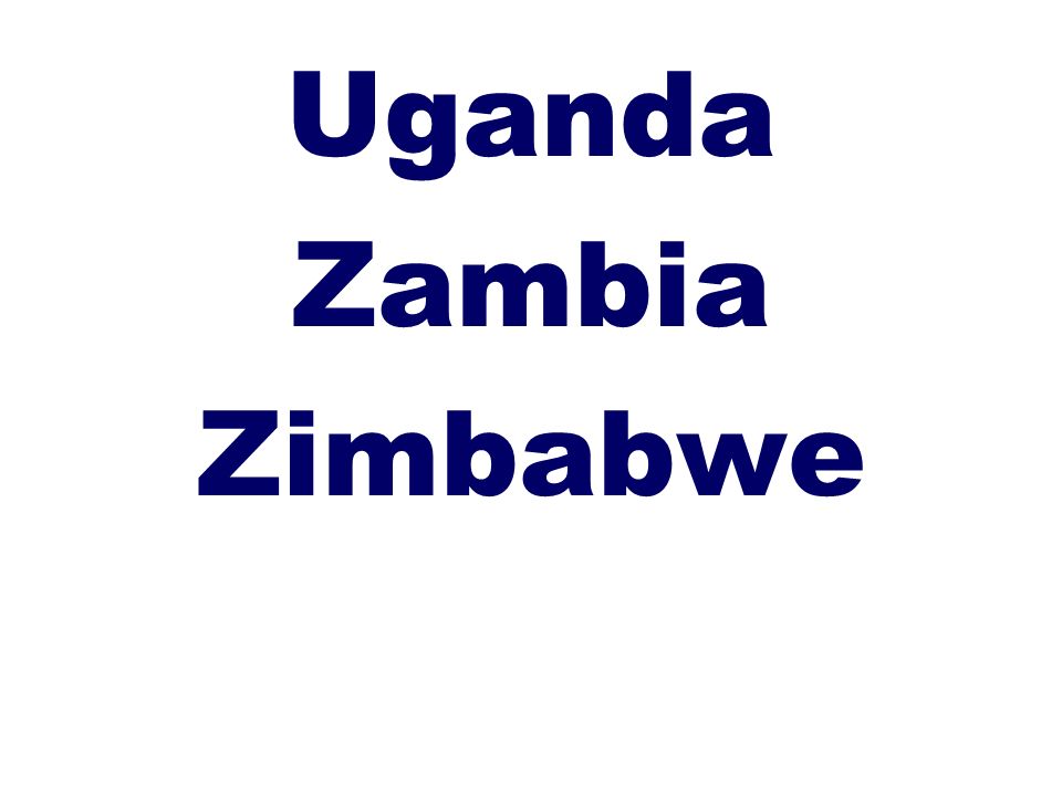 Uganda Zambia Zimbabwe