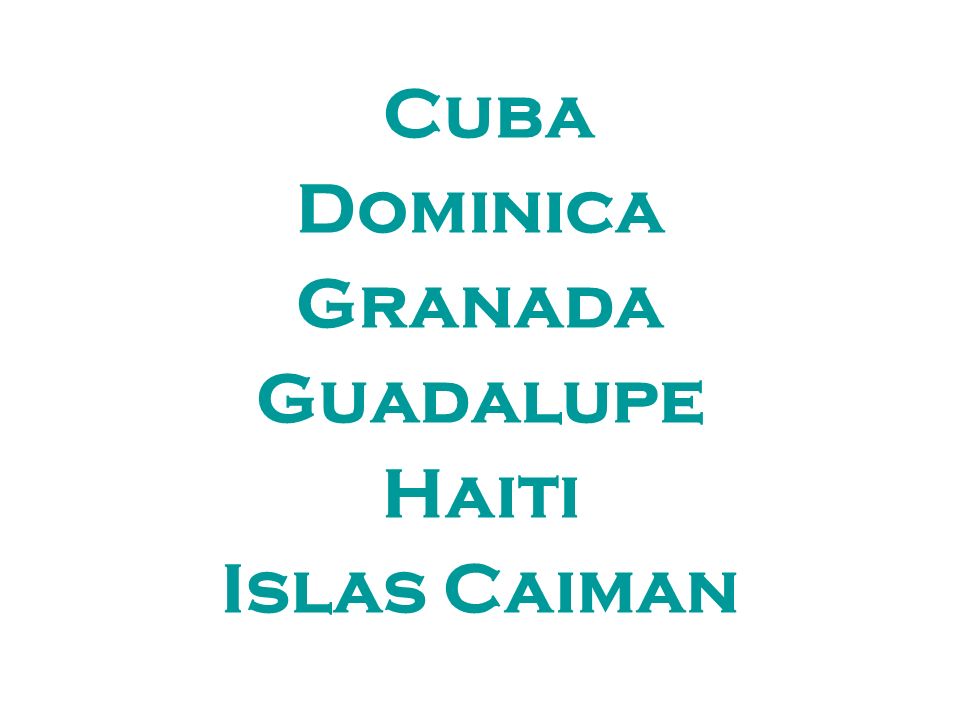 Cuba Dominica Granada Guadalupe Haiti Islas Caiman
