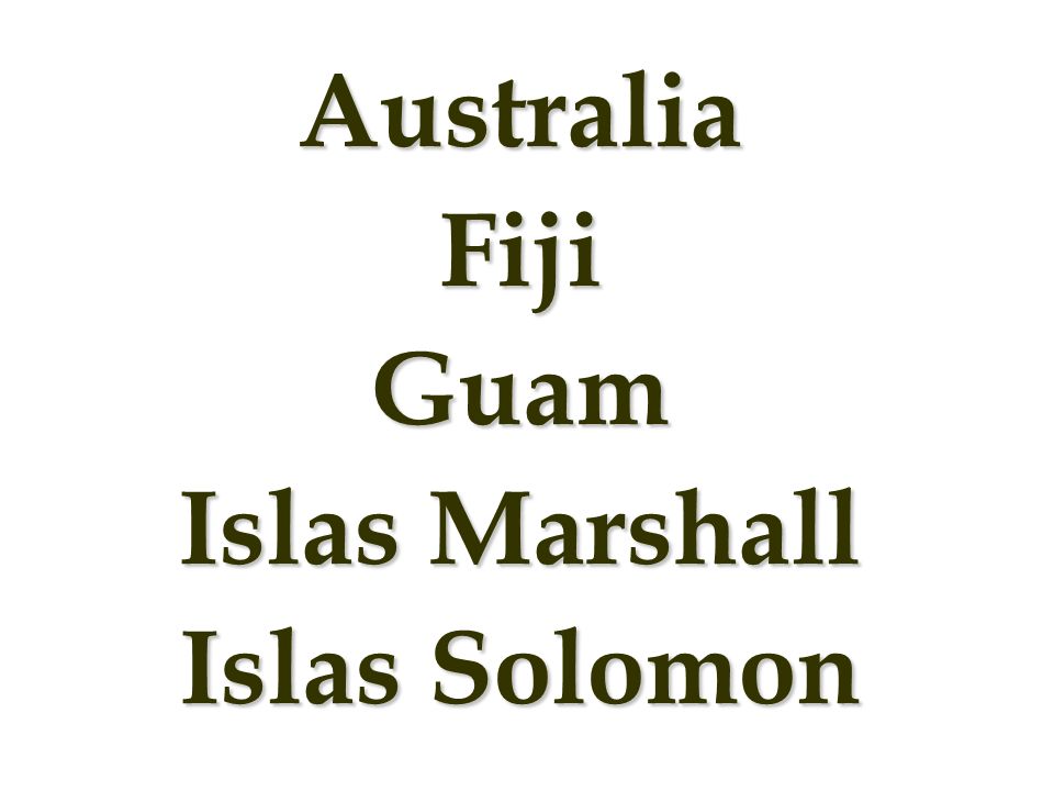 Australia Fiji Guam Islas Marshall Islas Solomon