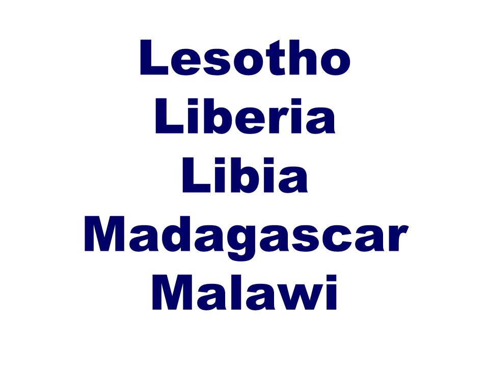Lesotho Liberia Libia Madagascar Malawi