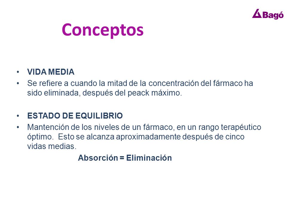 Conceptos VIDA MEDIA. Se refiere a cuando la mitad de la concentración del fármaco ha sido eliminada, después del peack máximo.