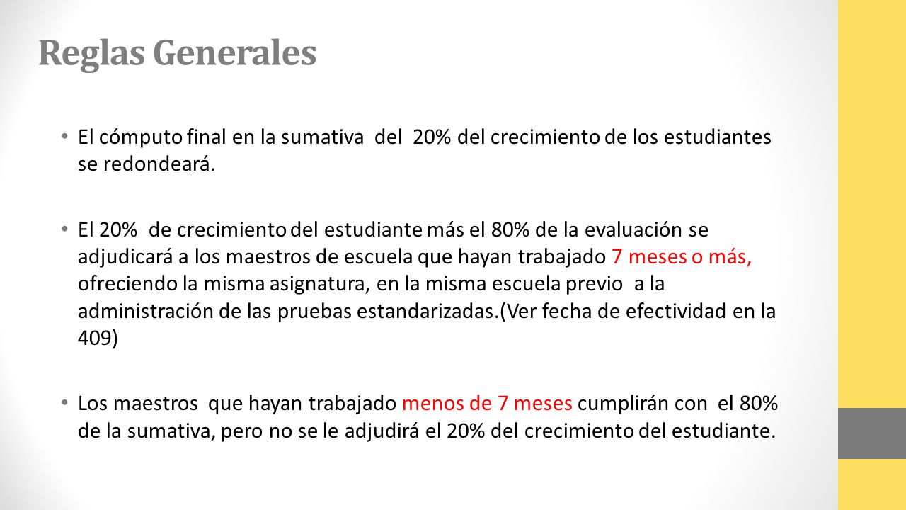 Reglas Generales El cómputo final en la sumativa del 20% del crecimiento de los estudiantes se redondeará.