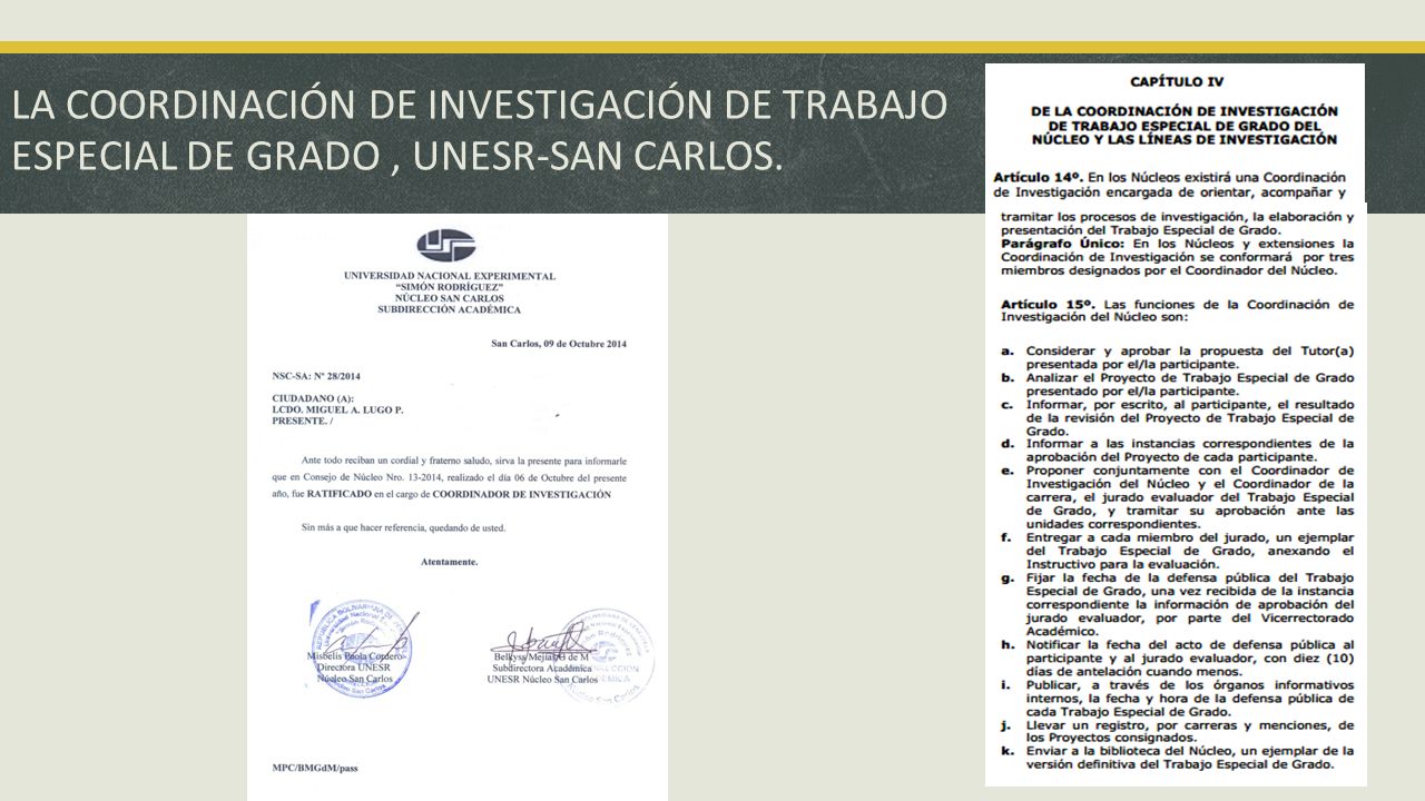LA COORDINACIÓN DE INVESTIGACIÓN DE TRABAJO ESPECIAL DE GRADO , UNESR-SAN CARLOS.