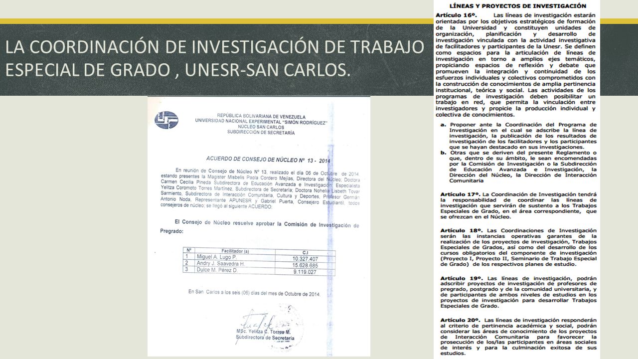 LA COORDINACIÓN DE INVESTIGACIÓN DE TRABAJO ESPECIAL DE GRADO , UNESR-SAN CARLOS.