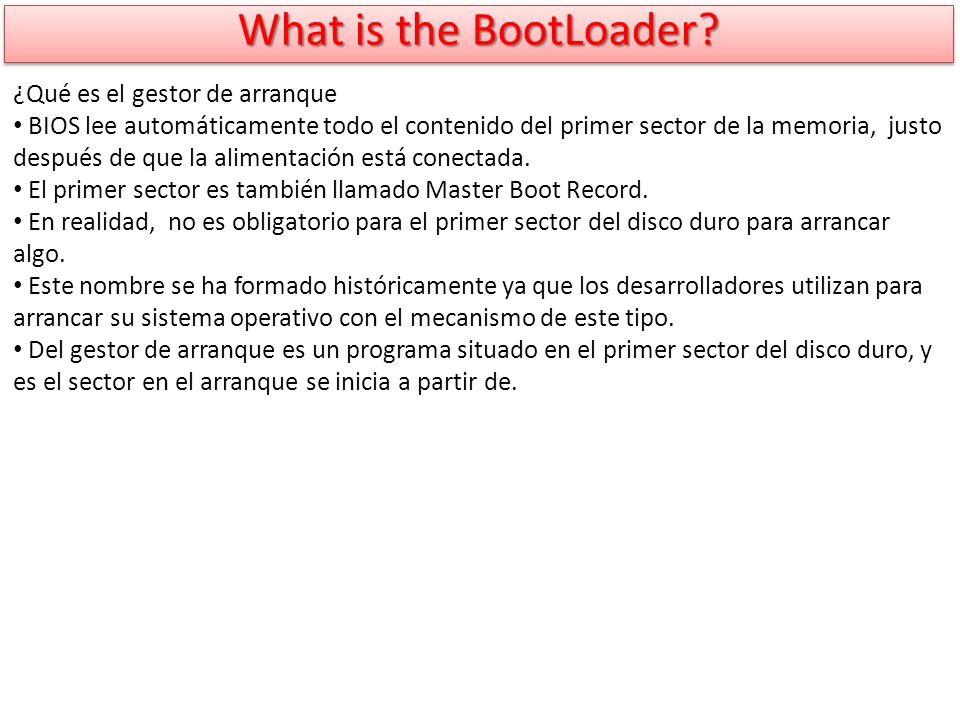 What is the BootLoader ¿Qué es el gestor de arranque