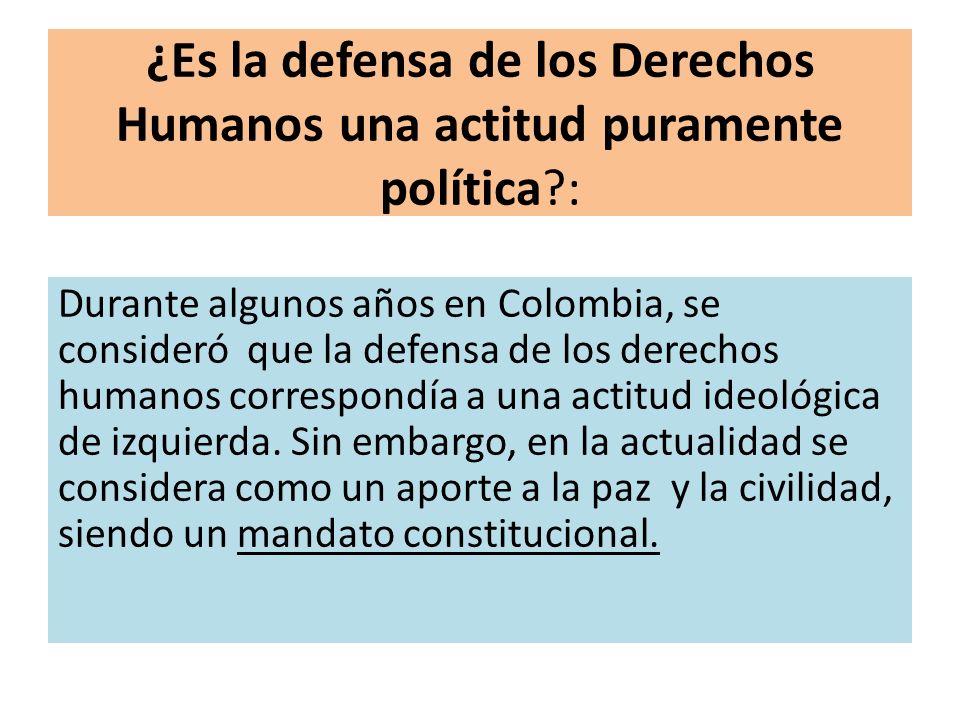¿Es la defensa de los Derechos Humanos una actitud puramente política