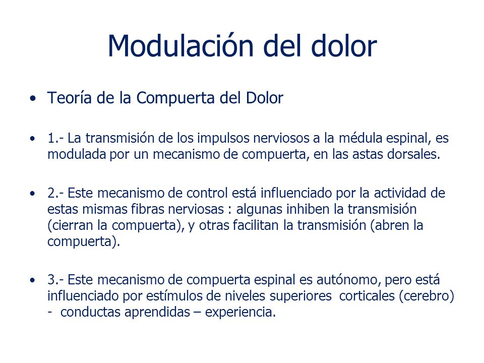 Modulación del dolor Teoría de la Compuerta del Dolor