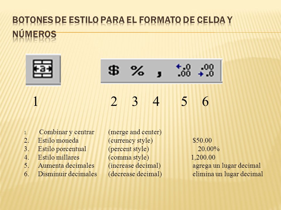 BOTONES DE ESTILO PARA EL FORMATO DE CELDA Y NÚMEROS