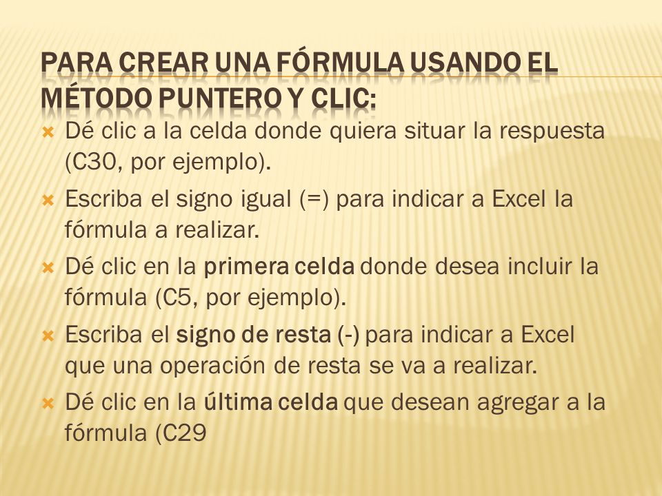 Para Crear una Fórmula Usando el Método Puntero y Clic: