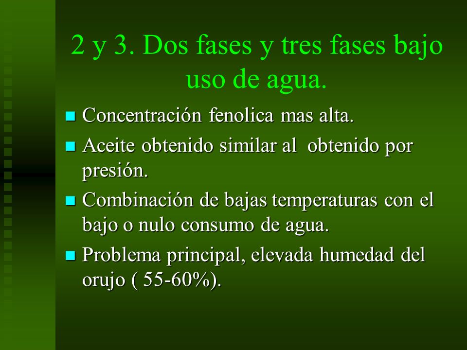2 y 3. Dos fases y tres fases bajo uso de agua.