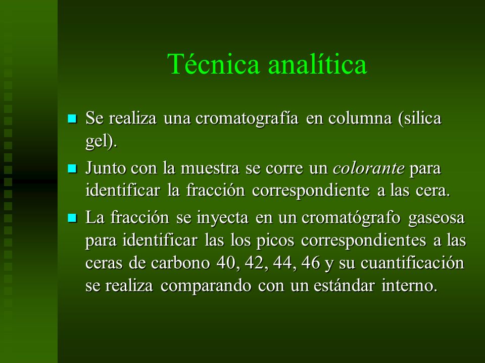 Técnica analítica Se realiza una cromatografía en columna (silica gel).