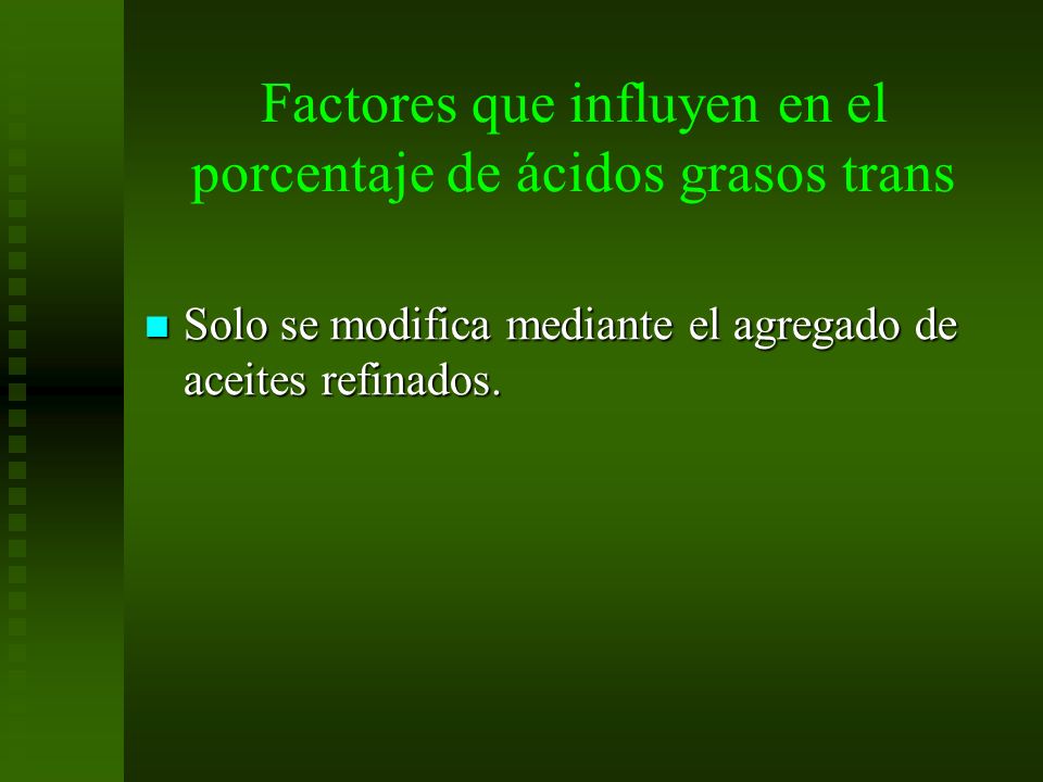 Factores que influyen en el porcentaje de ácidos grasos trans
