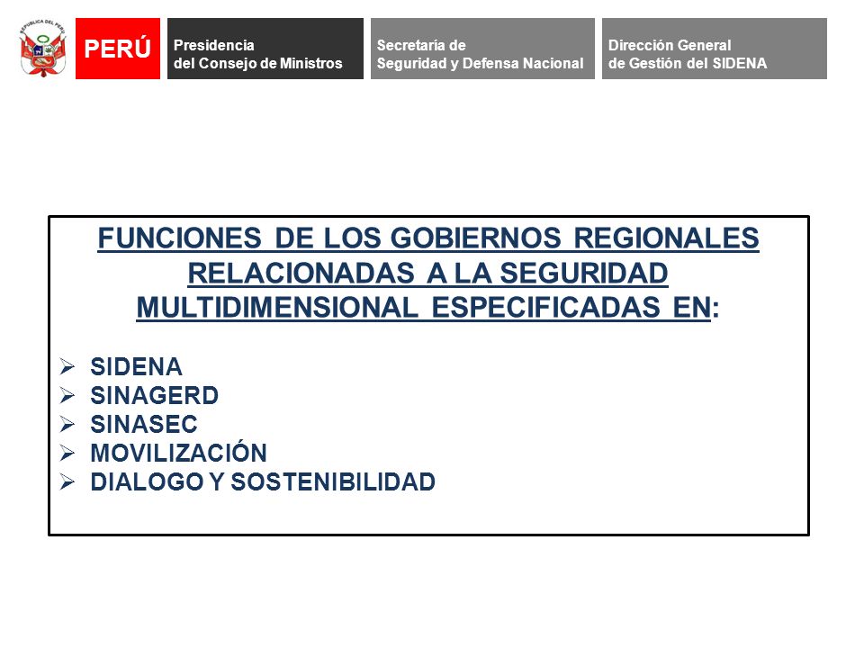 PERÚ Presidencia. del Consejo de Ministros. Secretaría de. Seguridad y Defensa Nacional. Dirección General.
