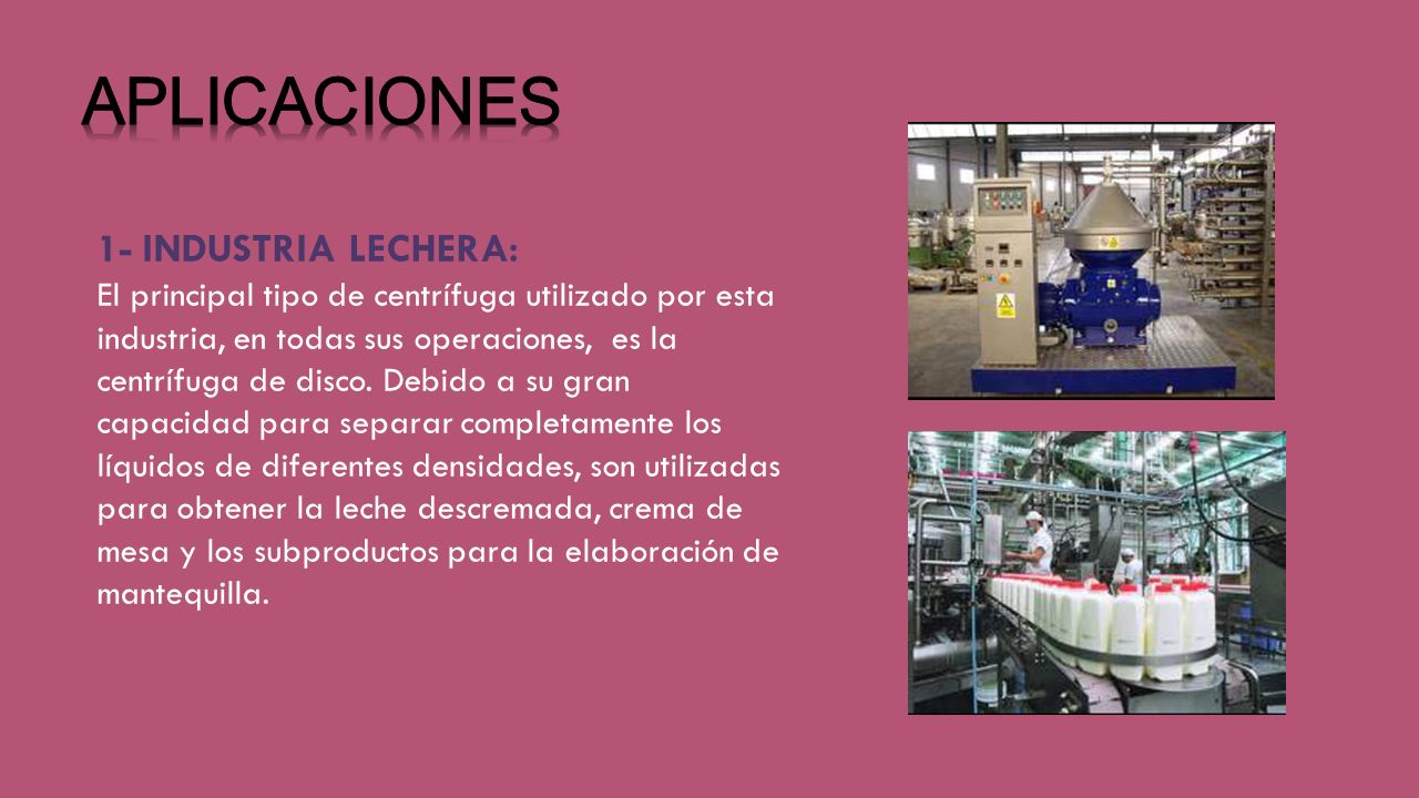 APLICACIONES 1- INDUSTRIA LECHERA: