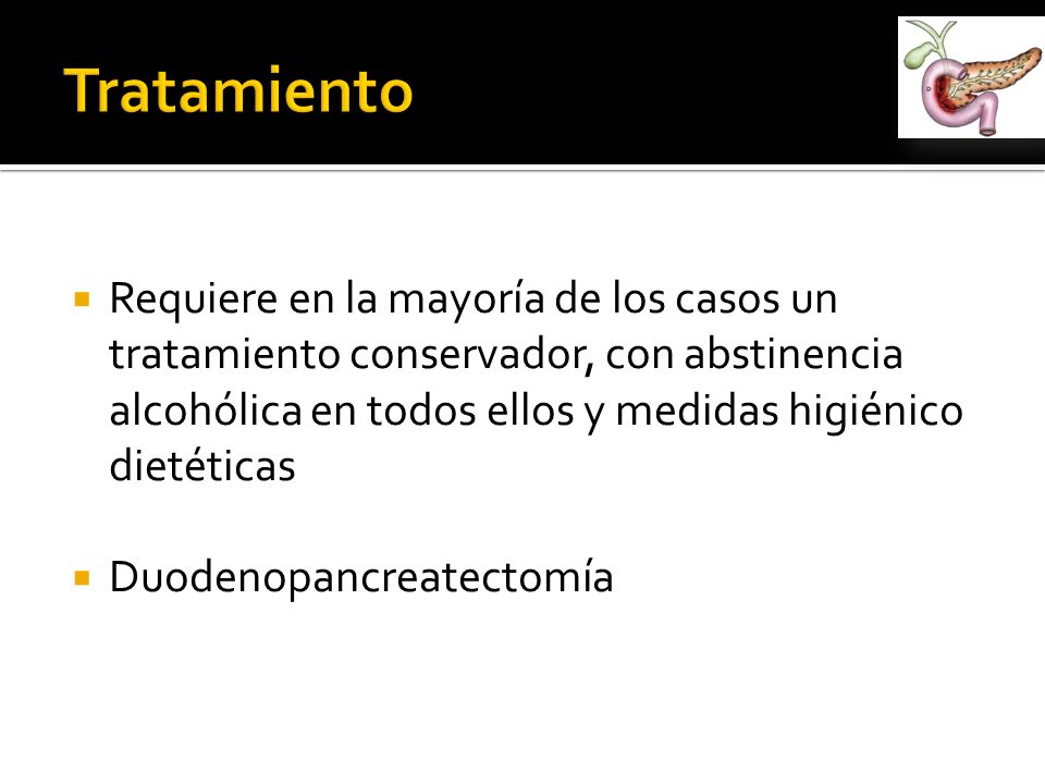 Tratamiento Requiere en la mayoría de los casos un tratamiento conservador, con abstinencia alcohólica en todos ellos y medidas higiénico dietéticas.