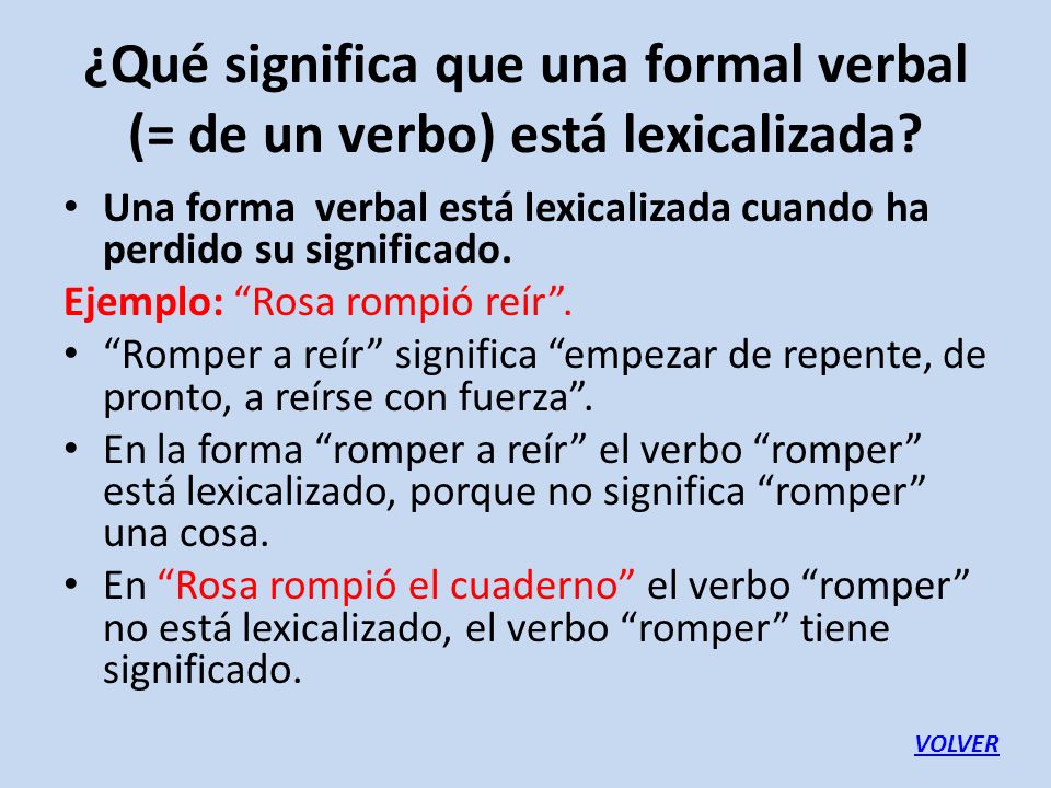 ¿Qué significa que una formal verbal (= de un verbo) está lexicalizada