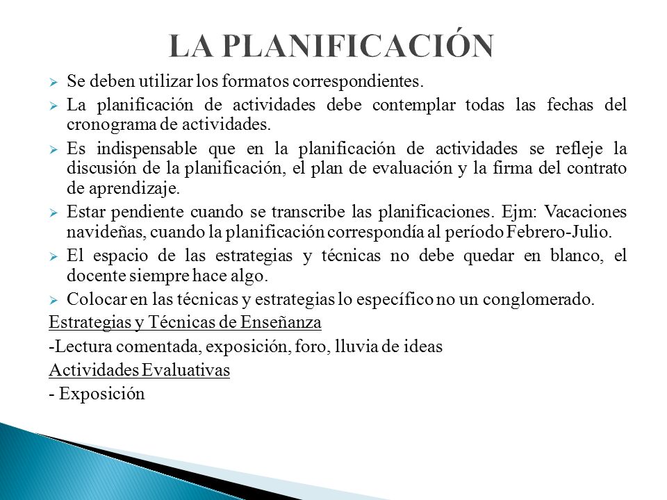 LA PLANIFICACIÓN Se deben utilizar los formatos correspondientes.