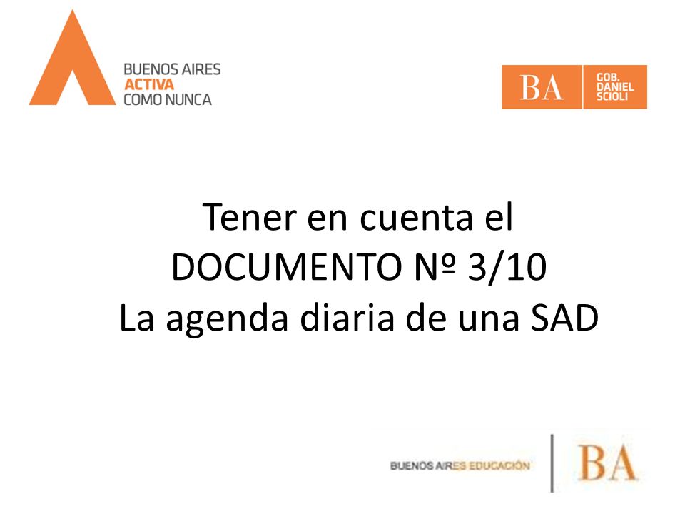 Tener en cuenta el DOCUMENTO Nº 3/10 La agenda diaria de una SAD
