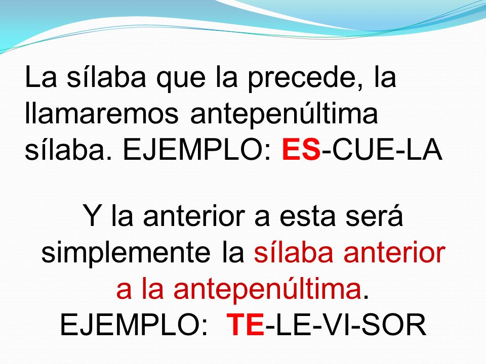 Y la anterior a esta será simplemente la sílaba anterior