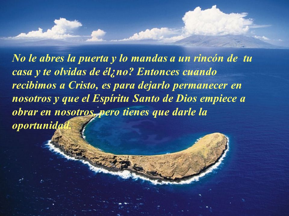 No le abres la puerta y lo mandas a un rincón de tu casa y te olvidas de él¿no.