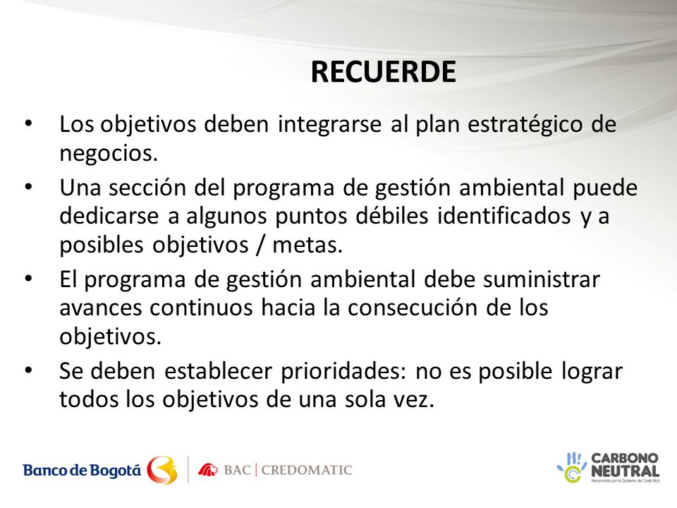 RECUERDE Los objetivos deben integrarse al plan estratégico de negocios.