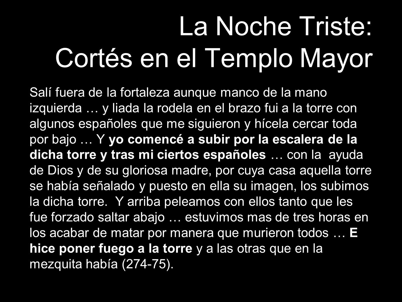 La Noche Triste: Cortés en el Templo Mayor