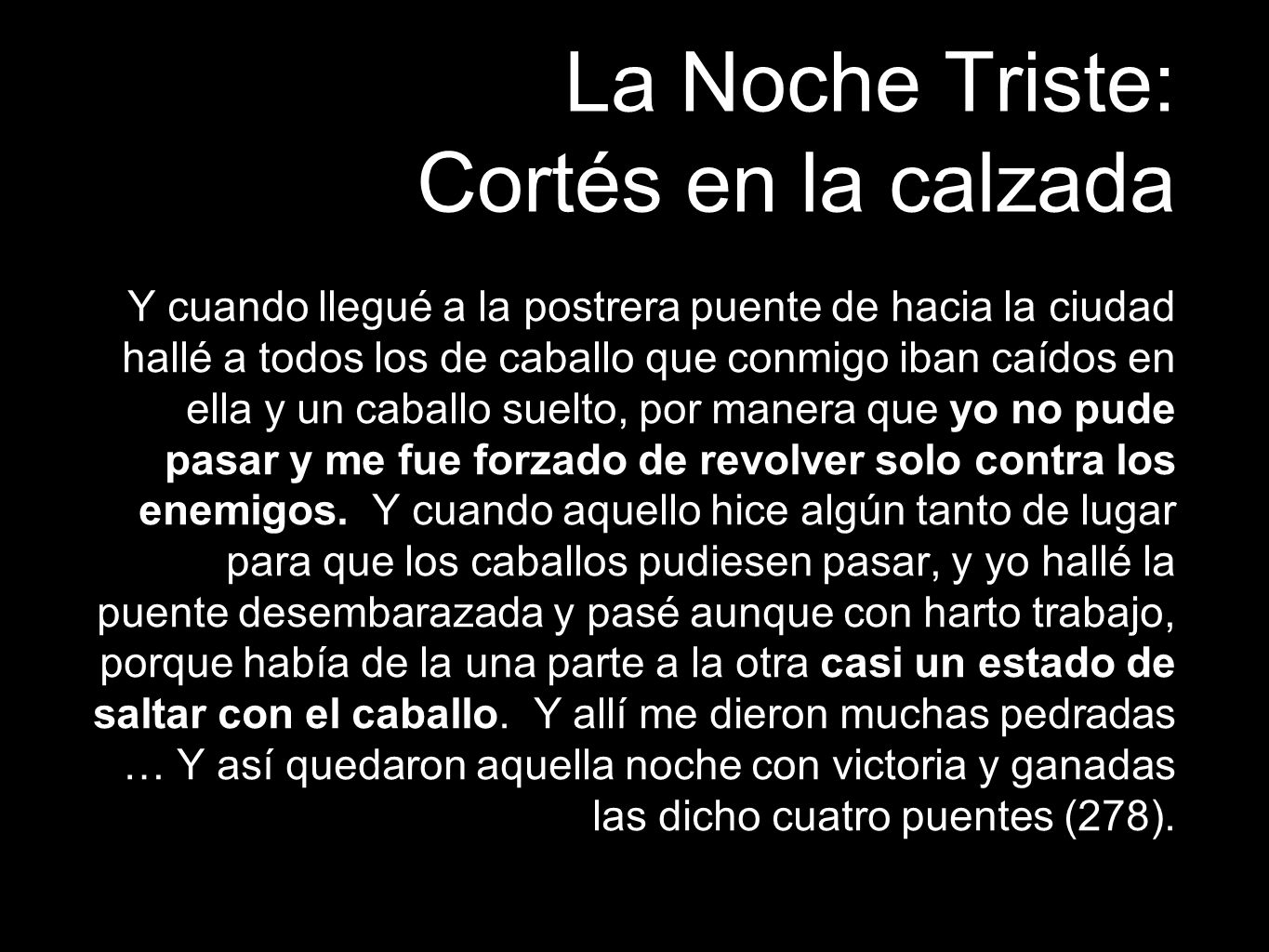 La Noche Triste: Cortés en la calzada