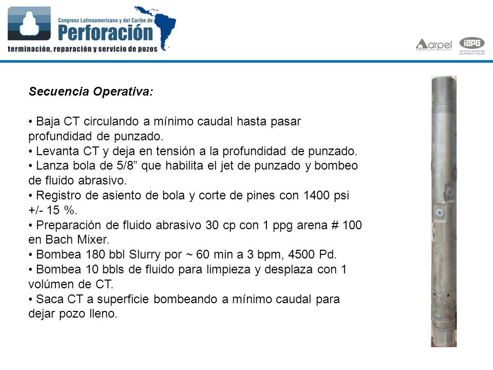 Secuencia Operativa: Baja CT circulando a mínimo caudal hasta pasar profundidad de punzado.