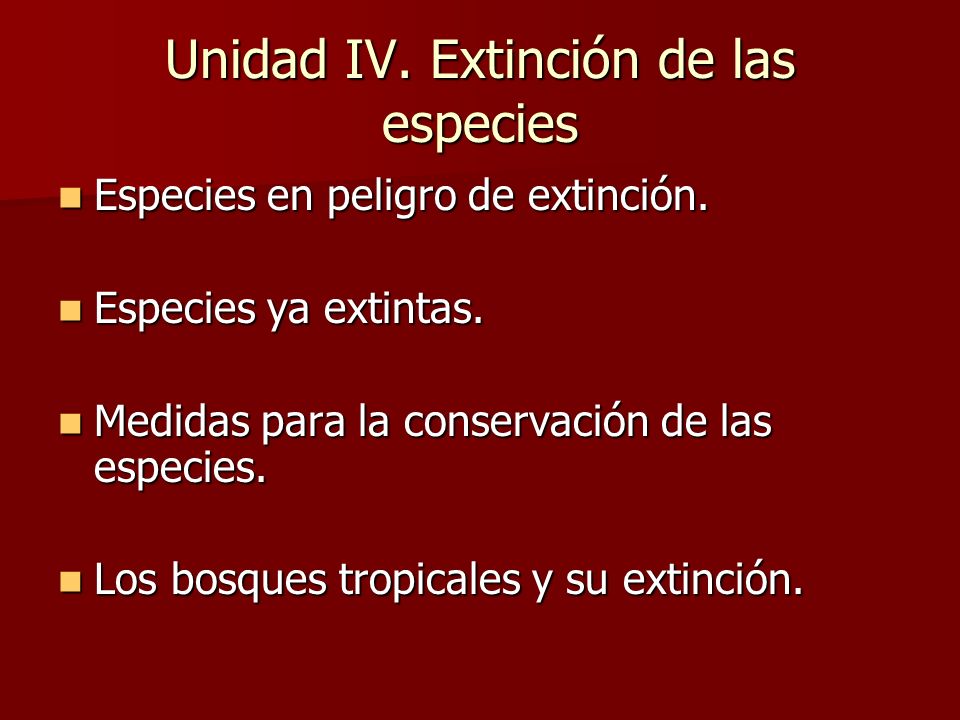 Unidad IV. Extinción de las especies