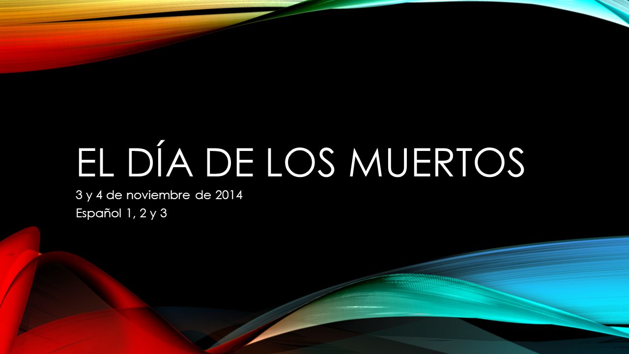 3 y 4 de noviembre de 2014 Español 1, 2 y 3