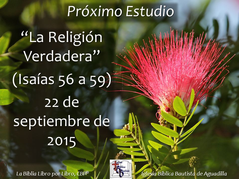 La Religión Verdadera (Isaías 56 a 59) 22 de septiembre de 2015