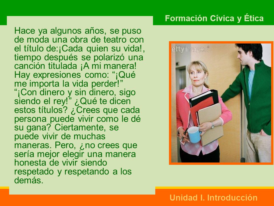 Hace ya algunos años, se puso de moda una obra de teatro con el título de:¡Cada quien su vida!, tiempo después se polarizó una canción titulada ¡A mi manera.