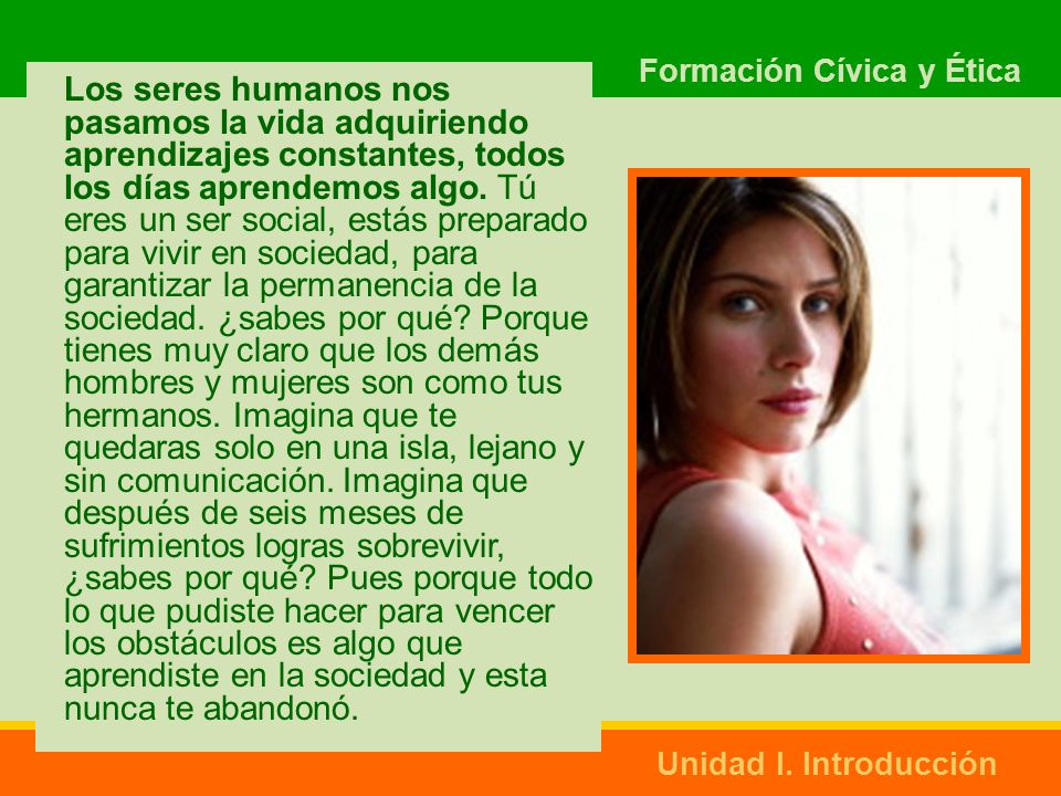 Los seres humanos nos pasamos la vida adquiriendo aprendizajes constantes, todos los días aprendemos algo.