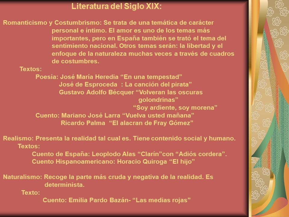 Literatura del Siglo XIX: Romanticismo y Costumbrismo: Se trata de una temática de carácter personal e íntimo.