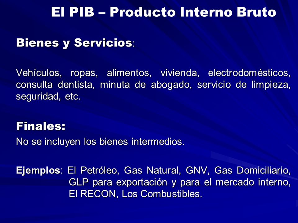 El PIB – Producto Interno Bruto