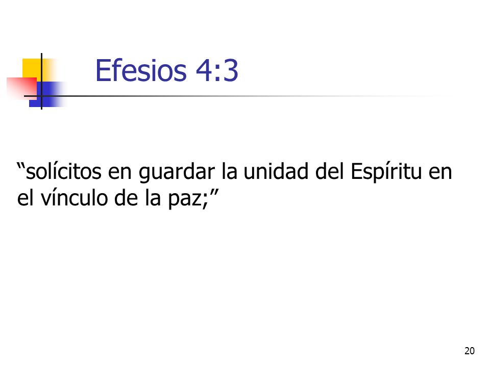 Efesios 4:3 solícitos en guardar la unidad del Espíritu en el vínculo de la paz;