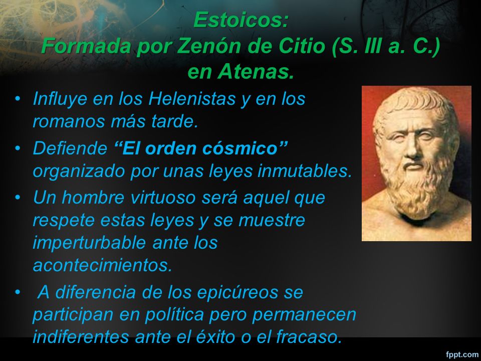 Estoicos: Formada por Zenón de Citio (S. III a. C.) en Atenas.