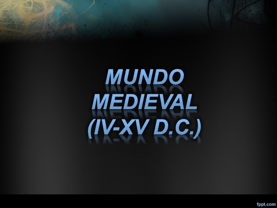 Mundo medieval (IV-XV d.C.)