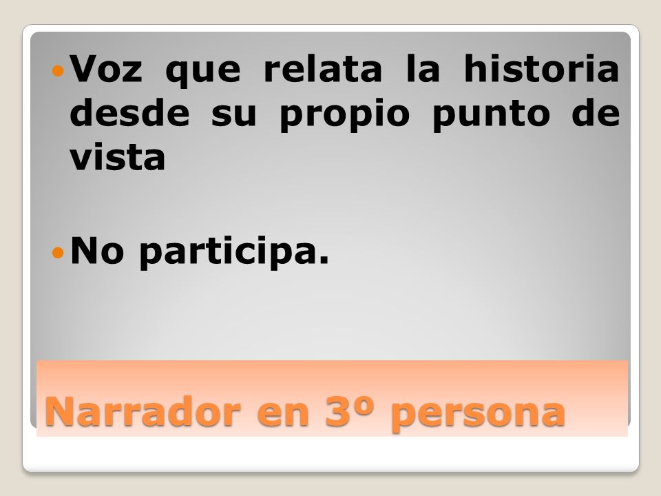 Voz que relata la historia desde su propio punto de vista