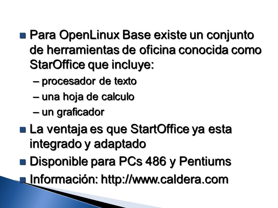 La ventaja es que StartOffice ya esta integrado y adaptado