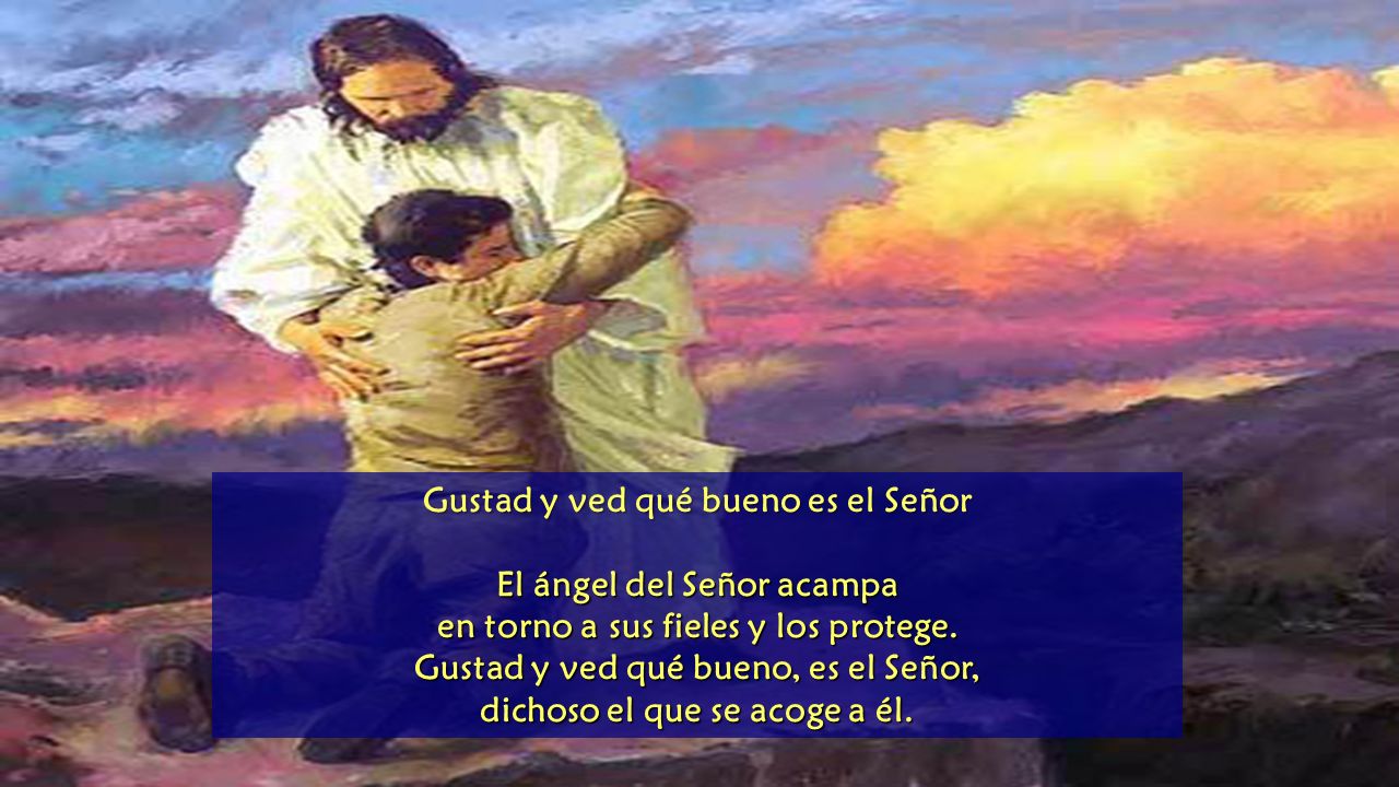 Gustad y ved qué bueno es el Señor El ángel del Señor acampa